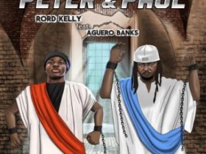 Rord Kelly – Peter And Paul ft. Aguero Banks